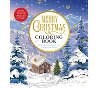 Merry Christmas Coloring Book: Celebrate and Color Your Way Through the Holidays - More than 100 pages to color!