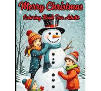Merry Christmas Coloring Book for Adults: 100 Pages Merry Christmas Coloring Book Large Print Winter Holiday Christmas Coloring Book for Adult, ... and Seniors With Beautiful Winter Scenes)