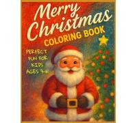 Merry Christmas Coloring Book for Kids Ages 3-6: Cute Santa and Reindeer Easy Holiday Coloring Pages for Toddlers and Preschoolers: Beautiful and Funny Christmas Pictures for Kids