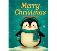 Merry Christmas Coloring Book for Kids: Fun and Easy Christmas Coloring Pages with Cute Penguins and Winter Designs