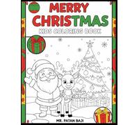 Merry Christmas Coloring Book for Kids: Fun Holiday Coloring Pages for Ages 3-6 with Christmas Trees, Santa & More