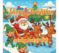 Merry Christmas Coloring Book For Kids: Ho Ho Ho! Let’s Color Christmas Fun!