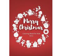 Merry Christmas - Coloring Book for Kids - Vol. 2: Fun & Easy Christmas Coloring Pages for Children | Detailed Holiday Activity Book |: More Detailed ... | Perfect Christmas Activity Book