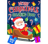 Merry Christmas Coloring Book: Joyful Christmas Holiday Illustrations to Color for Kids Ages 4-8