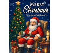 Merry Christmas Coloring Book: Large Print Festive Scenes for Adults Relaxation