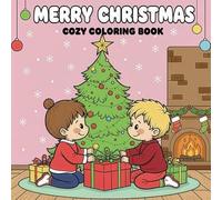 Merry Christmas Cozy Coloring Book: Festive Holiday Scenes and Relaxing Winter Designs for Stress-Free Coloring Fun