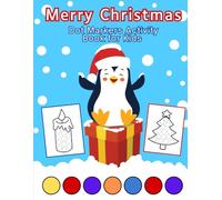 Merry Christmas Dot Markers Activity Book for Kids: 20+ Pages, Color, Dot-to-Dot, and Learn-Fun at Every Spot!