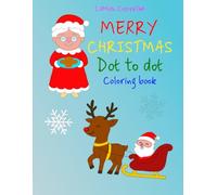 Merry Christmas dot-to-dot: Coloring book