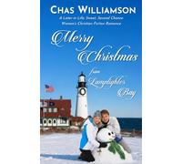 Merry Christmas from Lamplighter Bay: A Later in Life, Sweet, Second Chance Women's Christian Fiction Romance