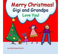 Merry Christmas! Gigi and Grandpa Love You!