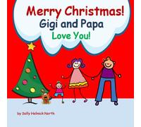 Merry Christmas! Gigi and Papa Love You!: for a boy