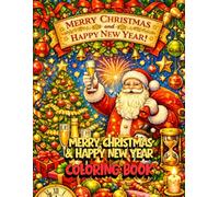 Merry Christmas & Happy New Year Coloring Book for Adults: Relaxing Holiday Designs for Stress Relief and Mindfulness