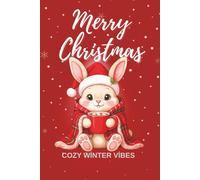 Merry Christmas Journal: Cozy Winter Vibes Bunny Edition | 2026 Holiday Planner & Writing Notebook