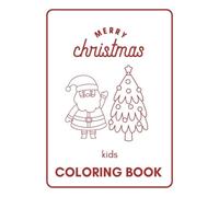 Merry Christmas: Kids Coloring Book