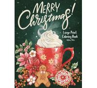 Merry Christmas Large Print Coloring Book: 50+ Pictures in a Christmas Theme