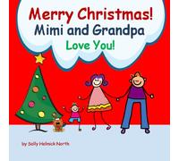 Merry Christmas! Mimi and Grandpa Love You!: for a boy