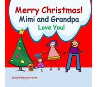 Merry Christmas! Mimi and Grandpa Love You!: for a girl