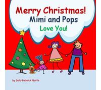 Merry Christmas! Mimi and Pops Love You!: for a girl