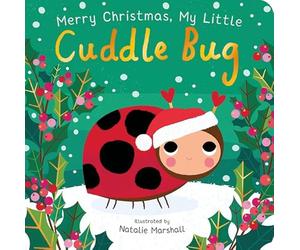 Merry Christmas, My Little Cuddle Bug