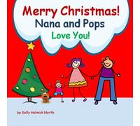 Merry Christmas! Nana and Pops Love You!: for a boy