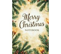 Merry Christmas Notebook: A5 Christmas Notebook | Festive Holiday Journal | Perfect for Notes, Lists & Gift Ideas