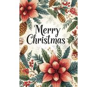 Merry Christmas Notebook: Christmas Notebook | Festive Holiday Journal | Perfect for Notes, Lists & Gift Ideas