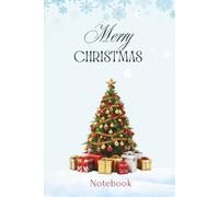 Merry Christmas Notebook - Decorated Christmas Tree and Presents Edition: Festive Holiday Notebook with Christmas Tree & Gift Illustration | 100 Lined ... Kids, Students & Adults | 6" × 9" Softcover