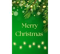 Merry Christmas Notebook Journal: A Warm Wishes Greeting