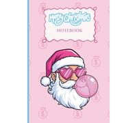 Merry Christmas Notebook: Trendy Pink Santa Christmas Journal - Lined Notebook with Snowflakes | Funny Aesthetic Gift for Girls, Teens, or Holiday Planning