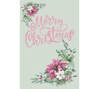 Merry Christmas Poinsettia Journal: A Floral Holiday Lined Notebook for Memories, Reflection, Lists, and Everyday Writing