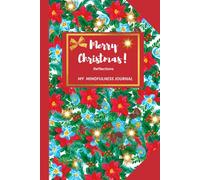 Merry Christmas Reflections - My Mindfulness Journal: A peaceful holiday notebook for calm thoughts gratitude, and mindful moments