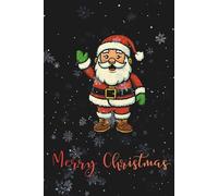 Merry Christmas Santa Notebook: Cute Santa Claus Journal