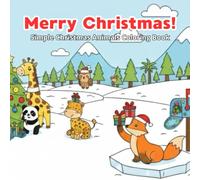 Merry Christmas: Simple Christmas Animals Coloring Book