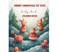Merry Christmas To You: Coloring Book