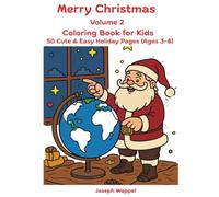 Merry Christmas Volume 2 Coloring Book for Kids: 50 Cute & Easy Holiday Pages (Ages 3-8)