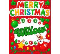 Merry Christmas Willow: Christmas Sketchbook and Notebook for Doodling, Sketching, Drawing, Painting, Diary Christmas gift for Girls.: “Festive ... Christmas Sketchbook” 120 Pages, 8.5*11 inch