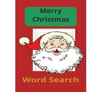 Merry Christmas Word Search Puzzle Book: Word Searches with Easy to Read Print relating to Christmas, Festivities and the Holiday Season 8.5x11 inches ... on each ...A great Christmas gift for All