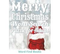Merry Christmas Word Search Puzzle for Adults - Word Find Books: Thoughtful Xmas festive gift for family, friends, and loved ones | Large print brain ... stress relief, and a cheerful gift page