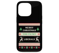 Merry Christmas You Filthy Liberals - Funny Retro Ugly Custodia per iPhone 13 Pro