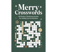 Merry Crosswords 60 Festive Christmas Puzzles for Holiday Joy & Relaxation: Large-print winter crossword challenges featuring Christmas classics, cozy ... - perfect for adults, seniors & family fun