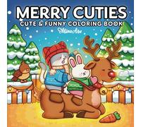 Merry Cuties: Cute & Funny Christmas Coloring Book for Adults and Kids Featuring Adorable Holiday Animals & Hilarious Festive Moments