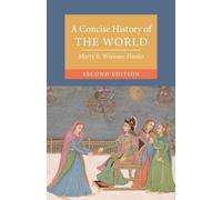 Merry E. Wiesner-Hanks A Concise History of the World (Tascabile)