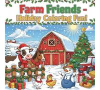 Merry Farm Friends: A Holiday Coloring Book for Kids: Color Adorable Farm Animals and Christmas Scenes - Perfect Holiday Gift for Kids Ages 4-8
