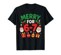 Merry for 6-7 Fun 67 Numero 6-7 Christmas Six Seven Maglietta