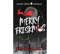 Merry Friskmas: A Flight Crew Novella