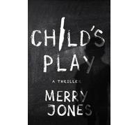 Merry Jones Child's Play (Tascabile) Elle Harrison Novels