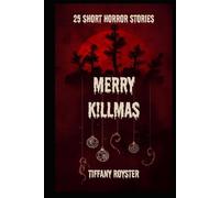 Merry K!llmas - 25 Short Horror Stories