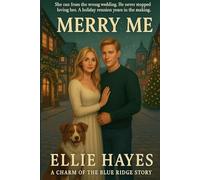Merry Me: Second Chance Runaway Bride Small Town Christmas Romance (A Charm of The Blue Ridge Story)