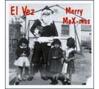 Merry MeX-Mas by El Vez (1994-12-09)