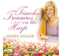 Merry Miller - Timeless Treasures on the Harp